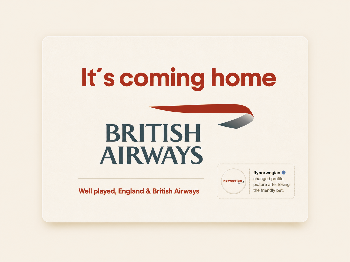 挪威航空在輸掉友誼賭約後，換上英國航空 It's coming home 的識別，向英格蘭致意